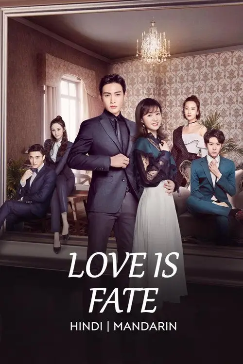 Download Love Is Fate (Season 1) Hindi ORG Dubbed C Drama Series 480p 720p & 1080p WEB DL 2 love is fate season 1